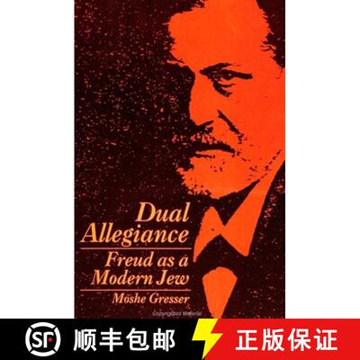 【3-4周达】Dual Allegiance : Freud as a Modern Jew [9780791418123]