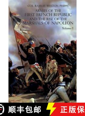 【3-4周达】Armies of the First French Republic and the Rise of the Marshals of Napoleon I: VOLUME I: ... [9781783314669]