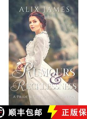 预订 Rumours & Recklessness: A Pride and Prejudice Variation [9781957082103]