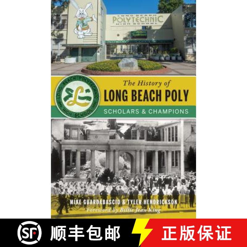【4周达】The History of Long Beach Poly: Scholars and Champions [9781467135283]