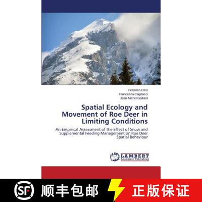 预订 Spatial Ecology and Movement of Roe Deer in Limiting Conditions: An Empirical Assessment of the ... [9783659691461]