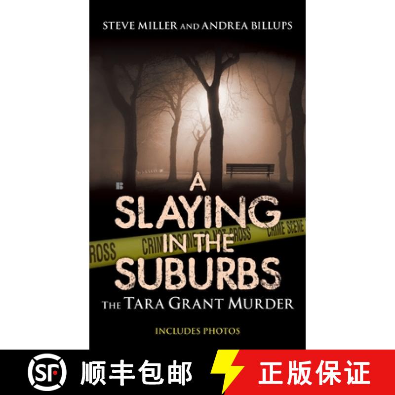 【3-4周达】A Slaying in the Suburbs: A Slaying in the Suburbs: The Tara Grant Murder [9780425225486]