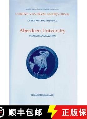 【3-4周达】Corpus Vasorum Antiquorum, Great Britain Aberdeen University: Marischal Museum Collection ... [9780197263761]