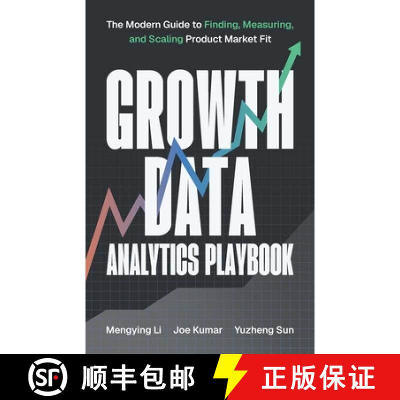 【3-4周达】Growth Data Analytics Playbook: The Modern Guide to Finding, Measuring, and Scaling Produc... [9781544549828]
