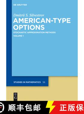 【3-4周达】精装 American-Type Options: Stochastic Approximation Methods, Volume 1 [9783110329674]