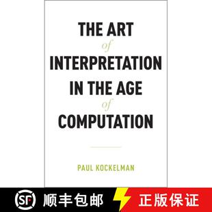 【3-4周达】精装 The Art of Interpretation in the Age of Computation [9780190636531]