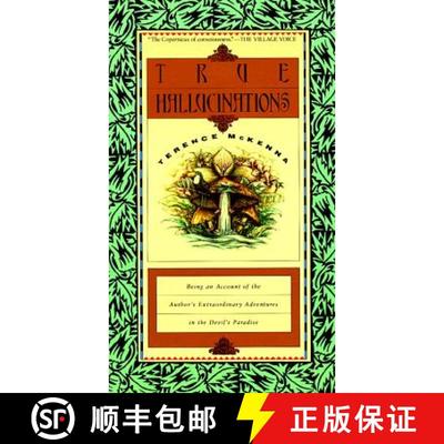 【3-4周达】True Hallucinations: Being an Account of the Author's Extraordinary Adventures in the Devi... [9780062506528]