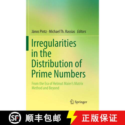 【3-4周达】Irregularities in the Distribution of Prime Numbers : From the Era of Helmut Maier's Matri... [9783030065140]