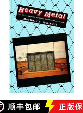 【3-4周达】Heavy Metal: The Social Meaning of Petrol Sniffing in Australia [9780855752156]