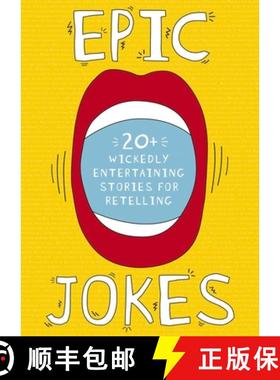 【3-4周达】Epic Jokes: 25 Wickedly Amusing and Entertaining Storiesvolume 1 [9781646431328]
