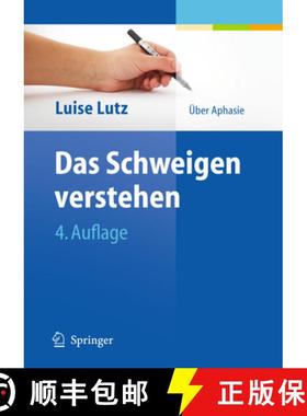 【3-4周达】Das Schweigen Verstehen: Über Aphasie [9783642129186]