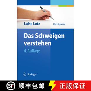 【3-4周达】Das Schweigen verstehen: Über Aphasie (4., überarb. Aufl. 2011) [9783642129186]