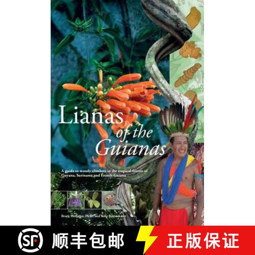 【3-4周达】精装 Lianas of the Guianas: A Fieldguide to Woody Climbers in the Tropical Forests of Guya... [9789460222245]