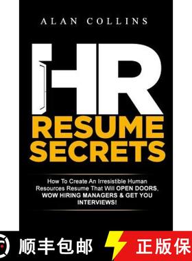 预订 HR Resume Secrets: How To Create An Irresistible Human Resources Resume That Will Open Doors, Wo... [9780996096102]