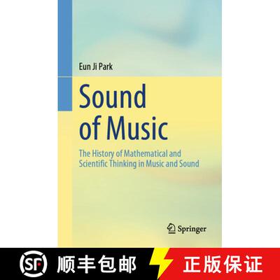【3-4周达】精装 Sound of Music: The History of Mathematical and Scientific Thinking in Music and Sound [9789819514335]