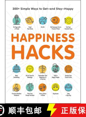 【3-4周达】Happiness Hacks: 300+ Simple Ways to Get--And Stay--Happy [9781507206348]