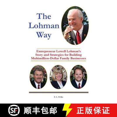 【3-4周达】The Lohman Way: Entrepreneur Lowell Lohman's Story and Strategies for Building Multimillio... [9780997252385]