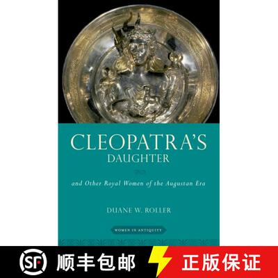 【3-4周达】Cleopatra's Daughter: and Other Royal Women of the Augustan Era [9780197604151]