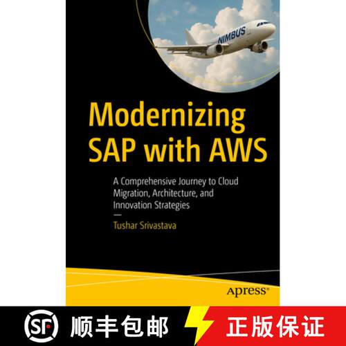 【3-4周达】Modernizing SAP with AWS : A Comprehensive Journey to Cloud Migration, Architecture, and I... [9798868815782]