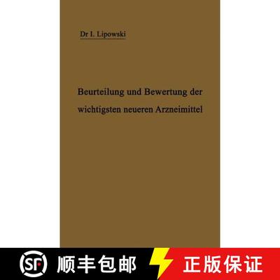 【3-4周达】Anleitung zur Beurteilung und Bewertung der wichtigsten neueren Arzneimittel [9783642894527]