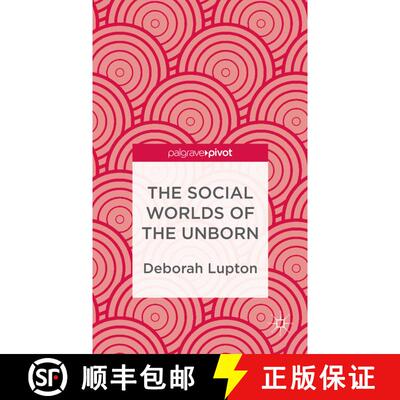 【3-4周达】精装 The Social Worlds of the Unborn [9781137310712]
