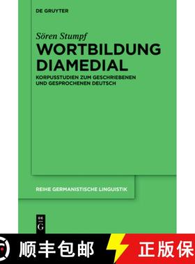 预订 Wortbildung Diamedial: Korpusstudien Zum Geschriebenen Und Gesprochenen Deutsch [9783111000022]