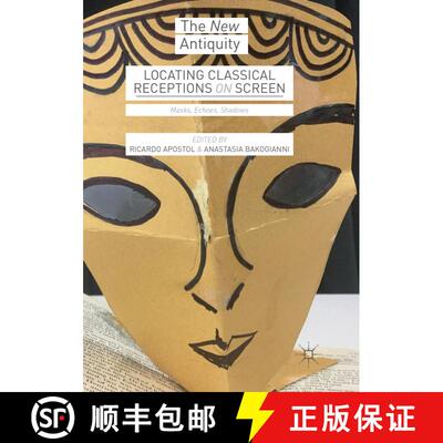 【3-4周达】Locating Classical Receptions on Screen : Masks, Echoes, Shadows [9783030071967]