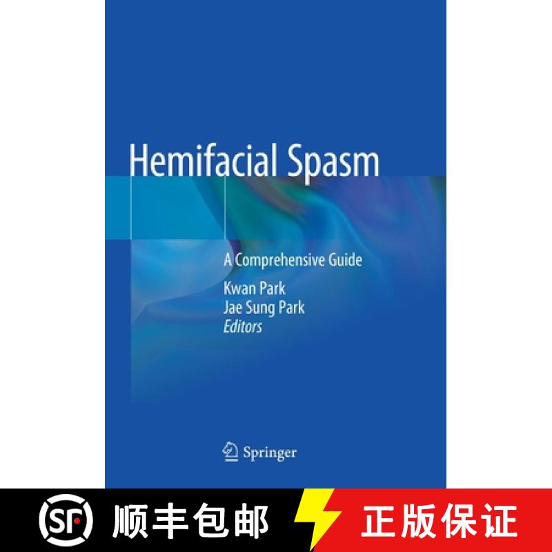 【3-4周达】Hemifacial Spasm: A Comprehensive Guide [9789811554193]