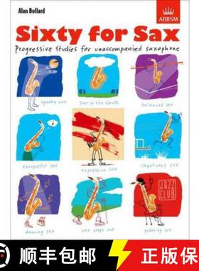 【3-4周达】Sixty for Sax: Progressive studies for unaccompanied saxophone [9781860965371]