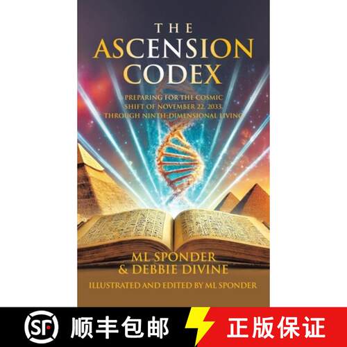 【3-4周达】精装 The Ascension Codex: Preparing for the Cosmic Shift of November 22, 2033, Through Nin... [9798765256916]