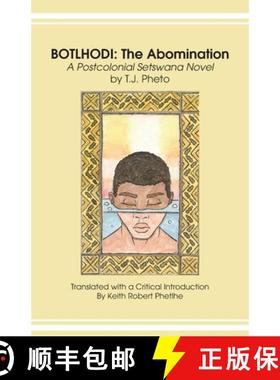 【3-4周达】Botlhodi: The Abomination: A Postcolonial Setswana Novel by T.J. Pheto [9789956550555]