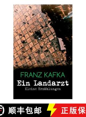 【3-4周达】Ein Landarzt - Kleine Erz hlungen: Ein Traum, Der neue Advokat, Auf der Galerie, Ein altes... [9788026862949]