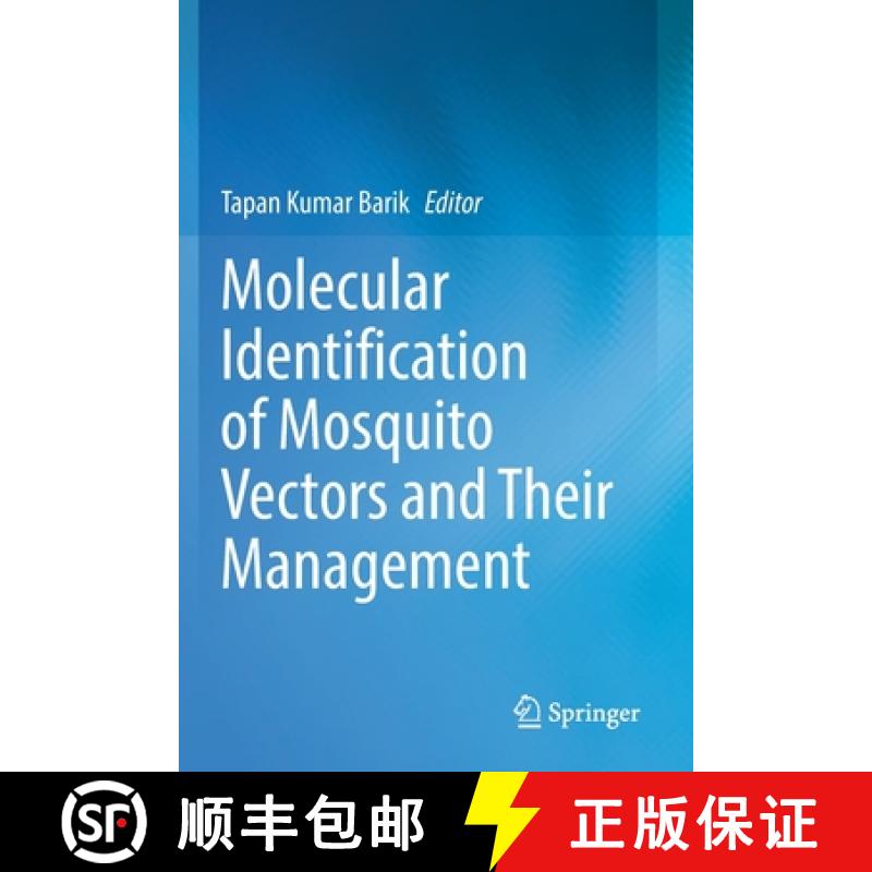 【3-4周达】Molecular Identification of Mosquito Vectors and Their Management [9789811594588]