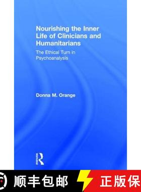 【3-4周达】Nourishing the Inner Life of Clinicians and Humanitarians : The Ethical Turn in Psychoanal... [9780415856102]