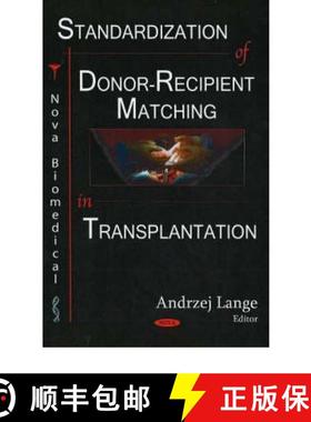 【3-4周达】Standardization of Donor-Recipient Matching in Transplantation [9781594544231]