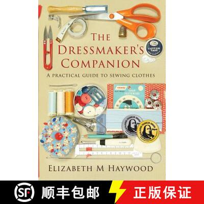 预订 The Dressmaker's Companion: A practical guide to sewing clothes [9780646985473]