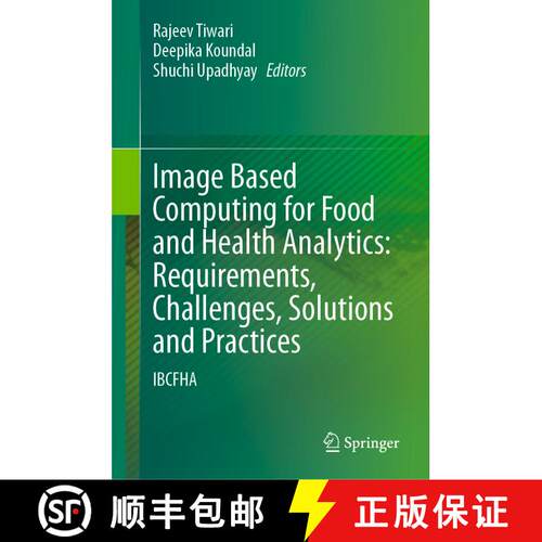 【3-4周达】精装 Image Based Computing for Food and Health Analytics: Requirements, Challenges, Soluti... [9783031229589]