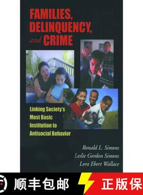 【3-4周达】Families, Delinquency, and Crime: Linking Society's Most Basic Institution to Antisocial B... [9780195330427]