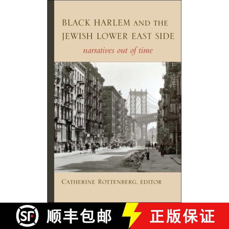 【3-4周达】Black Harlem and the Jewish Lower East Side: Narratives Out of Time [9781438445229]