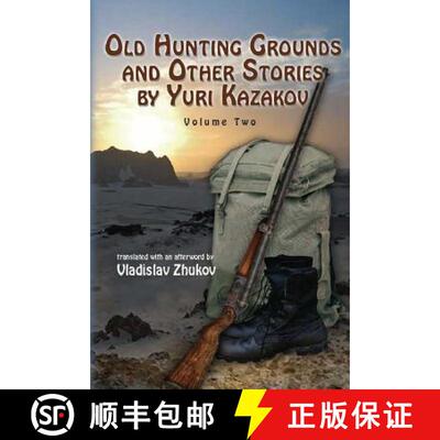【3-4周达】Old Hunting Grounds and Other Stories by Yuri Kazakov [9780987463715]