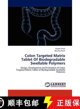 预订 Colon Targeted Matrix Tablet Of Biodegradable Swellable Polymers [9783659241093]