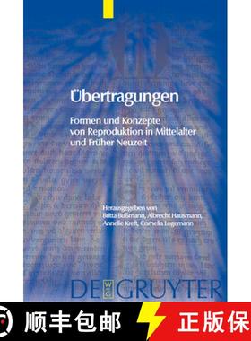 预订 UEbertragungen: Formen und Konzepte von Reproduktion in Mittelalter und Fruher Neuzeit [9783110183399]