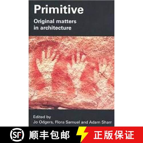 【3-4周达】Primitive : Original Matters in Architecture [9780415385398]