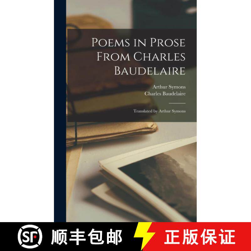 【3-4周达】Poems in Prose From Charles Baudelaire; Translated by Arthur Symons [9781016852944]