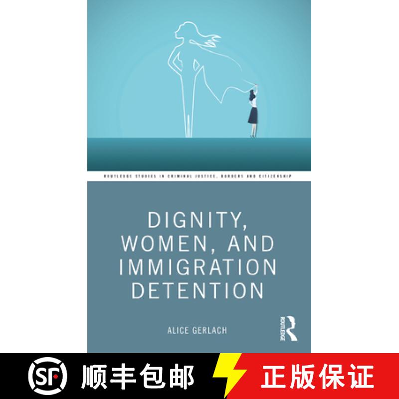 现货 尊严、妇女和移民拘留 Dignity, Women, and Immigration Detention [9781032410814]