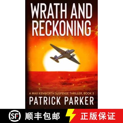【3-4周达】Wrath and Reckoning: A Max Kenworth Suspense Thriller Book 3 [9798987802229]