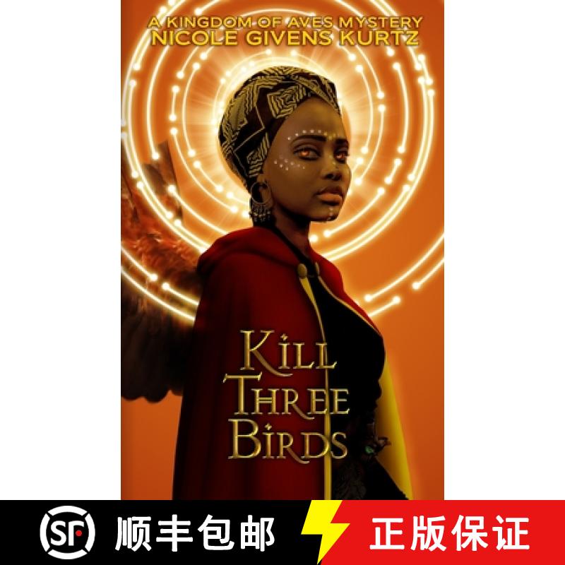 【3-4周达】Kill Three Birds: A Kingdom of Aves Mystery [9780984004232]