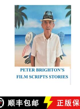 【3-4周达】Peter Brighton's Film Scripts Stories [9798223566724]
