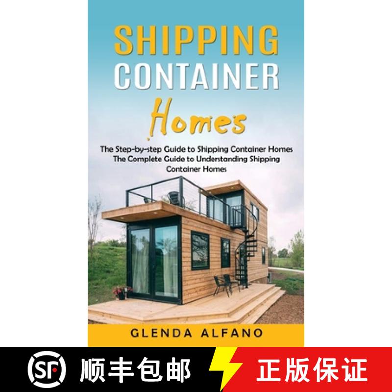 【3-4周达】Shipping Container Homes: The Step-by-step Guide to Shipping Container Homes (The Complete... [9781775267225]