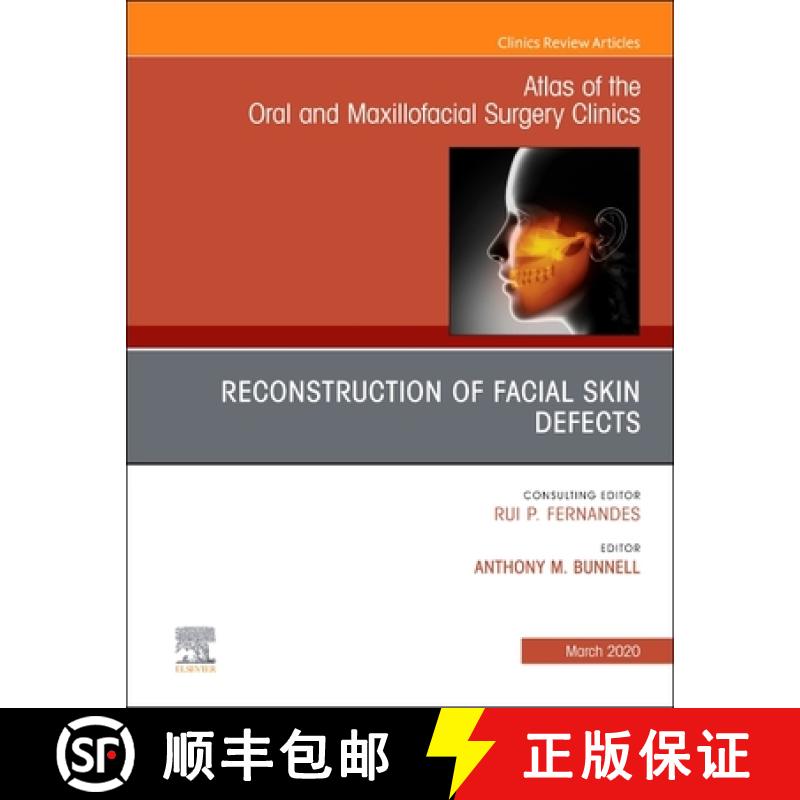 【3-4周达】Reconstruction of Facial Skin Defects, an Issue of Atlas of the Oral & Maxillofacial Surge... [9780323683340]